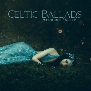 Celtic Ballads for Deep Sleep