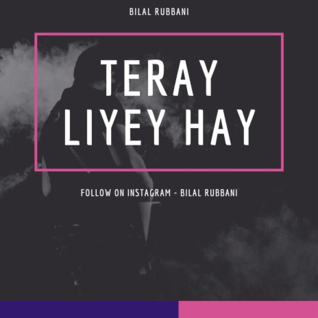 Teray Liyey Hay | Boomplay Music