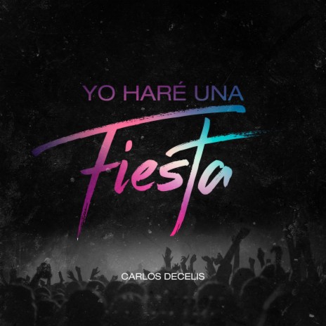 Yo Haré Una Fiesta | Boomplay Music