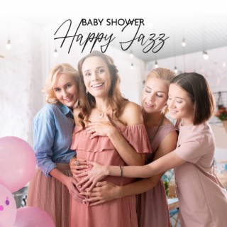 Baby Shower Happy Jazz: Pregnant Women Celebration Day, Baby Surprise Party & Gender Reveal Party 2022
