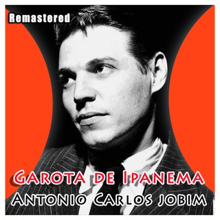 Garota de Ipanema (Remastered)