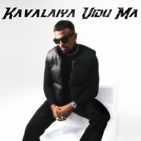Kavalaiya Vidu Ma | Boomplay Music