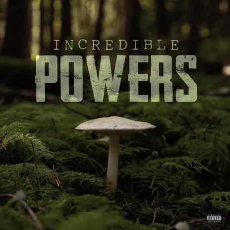 Incredible powers | Boomplay Music