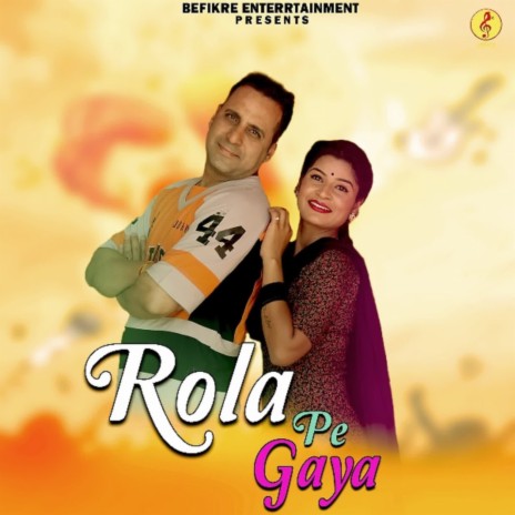 Rola Pe Gaya | Boomplay Music