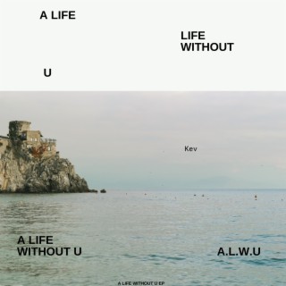 a life without u