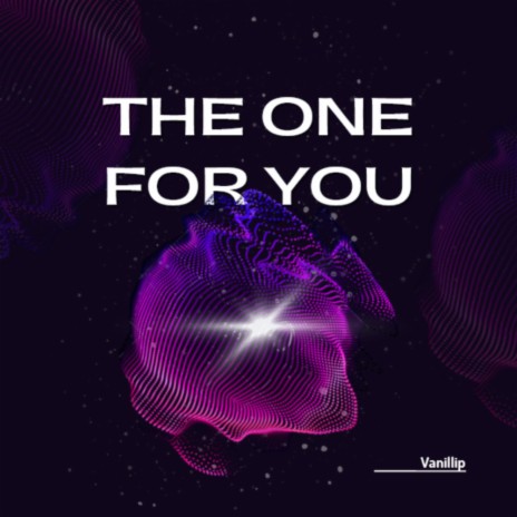 The One For You | Boomplay Music