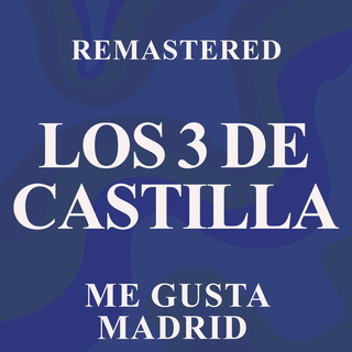 Me gusta Madrid (Remastered)