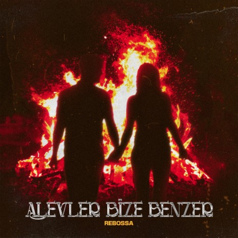 Alevler Bize Benzer | Boomplay Music