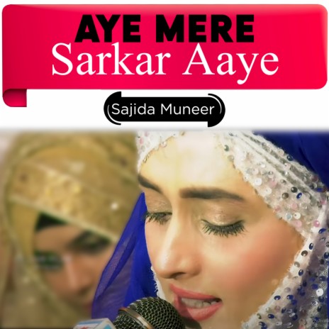 Aye Mere Sarkar Aaye | Boomplay Music