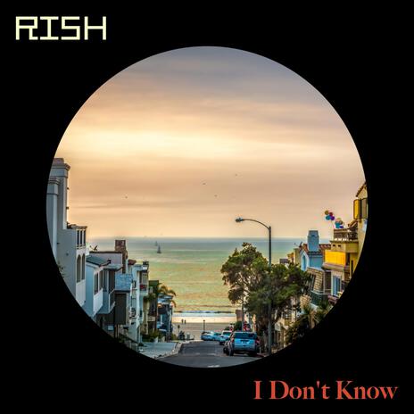 I Don't Know | Boomplay Music