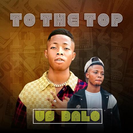 To The Top | Boomplay Music