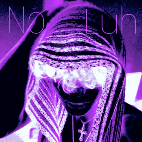 No Luh | Boomplay Music