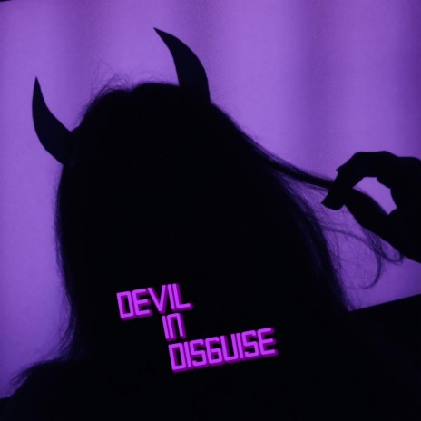 DEVIL IN DISGUISE | Boomplay Music