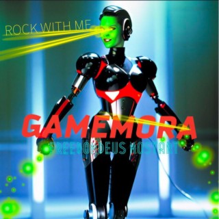 GAMEMORA (Rock With Me)