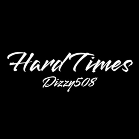 Hard Times | Boomplay Music