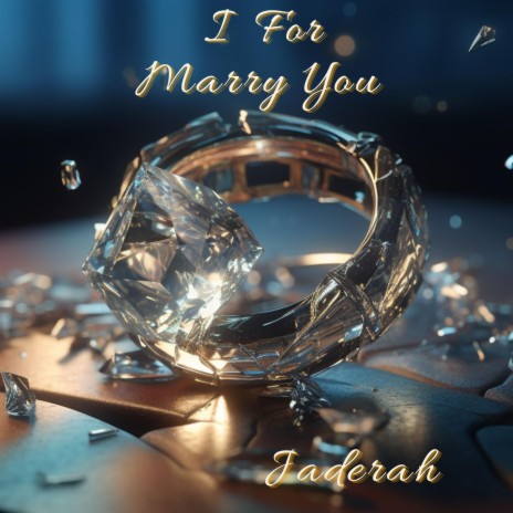 I For Marry You | Boomplay Music
