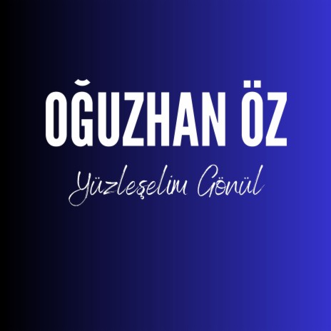 Yüzleşelim Gönül | Boomplay Music