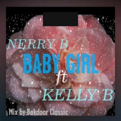 Baby Girl ft. Kelly B | Boomplay Music