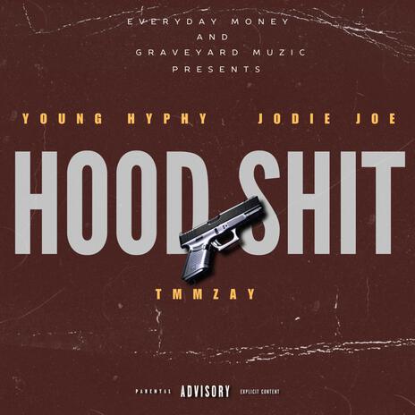 Hood Shit ft. Jodie joe & Tmmzay | Boomplay Music
