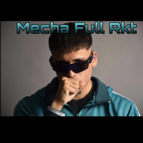 Mecha full RKT | Boomplay Music