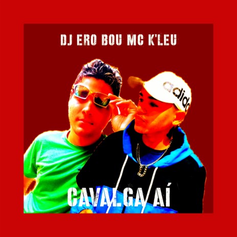 Cavalga Aí ft. Mc K'Leu | Boomplay Music