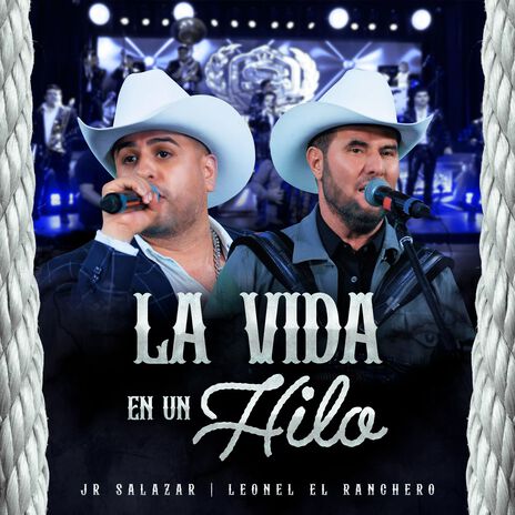 La Vida En Un Hilo ft. Leonel El Ranchero | Boomplay Music