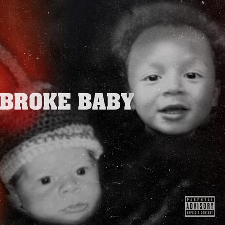 BROKE BABY ft. Ajaya Jones | Boomplay Music