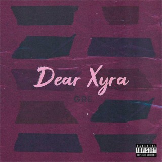 dear xyra lyrics | Boomplay Music
