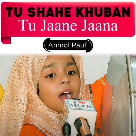 Tu Shahe Khuban Tu Jaane Jaana