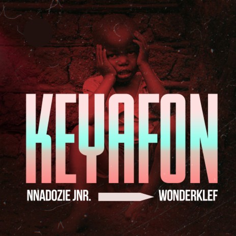 Keyafon ft. Wonderklef | Boomplay Music