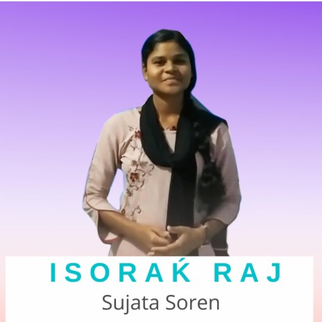 Isorak Raj (Santali Christian Devotional Song) | Boomplay Music