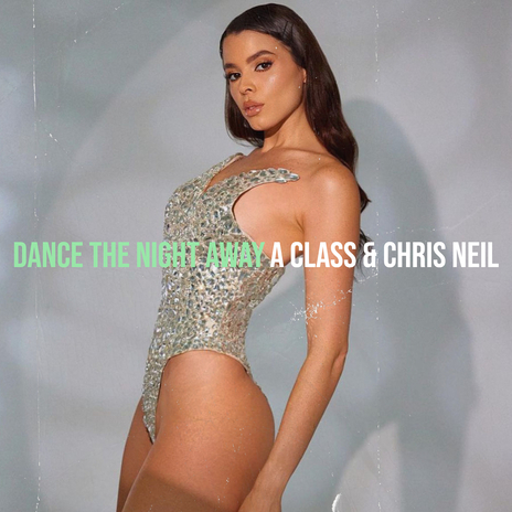 Dance the Night Away ft. Chris Neil | Boomplay Music