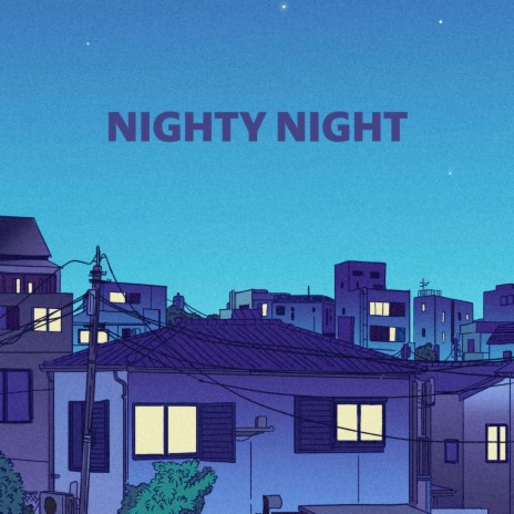 NIGHTY NIGHT | Boomplay Music