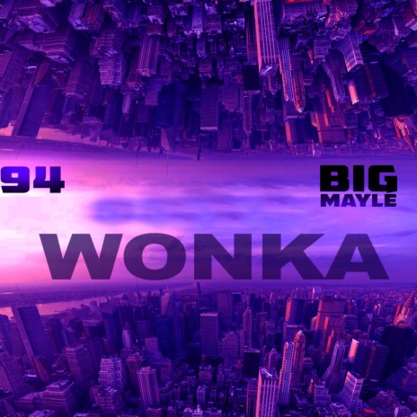 Willy Wonka ft. Big Mayle | Boomplay Music