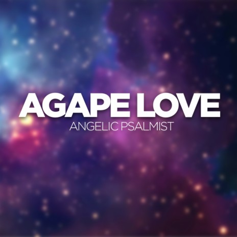Agape Love | Boomplay Music