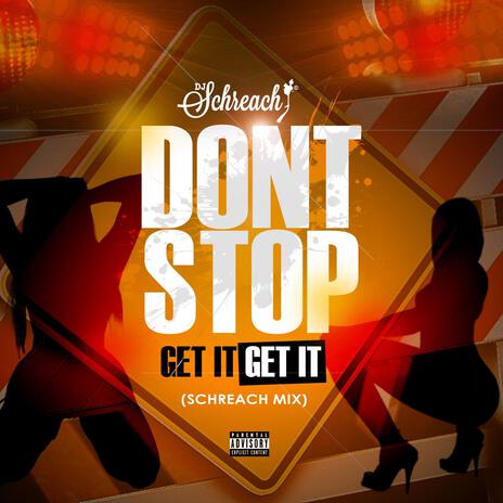 Don't Stop Get it Get It | Boomplay Music