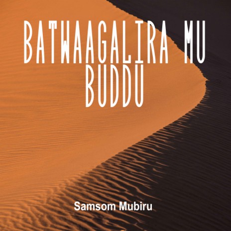 Batwaagalira Mu Buddu | Boomplay Music