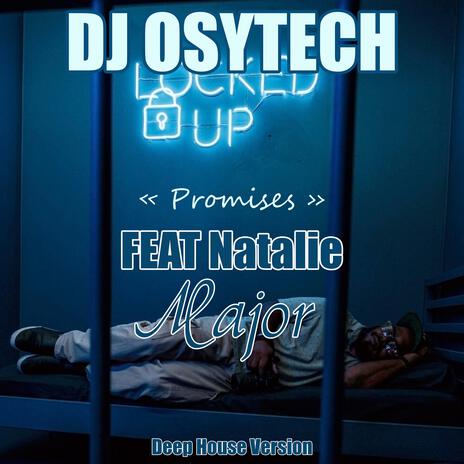 Promises (Deep House Version) ft. Natalie Major | Boomplay Music