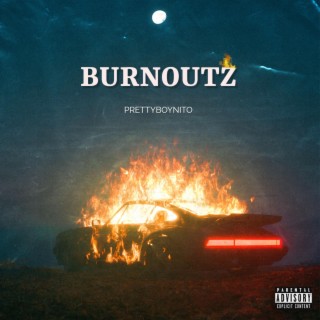 Burnoutz lyrics | Boomplay Music
