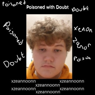 Poisoned with Doubt