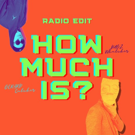 How Much Is? (Radio Edit) ft. Gerard Catcher