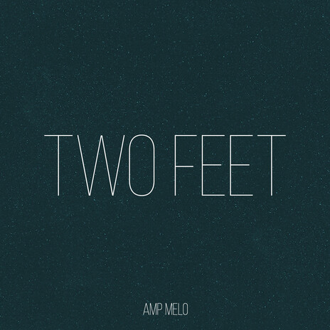 Two Feet | Boomplay Music