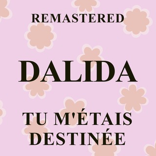 Tu m'étais destinée (Remastered)