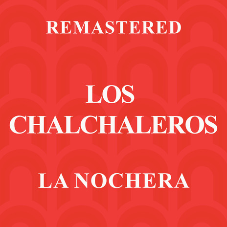La Nochera (Remastered) | Boomplay Music