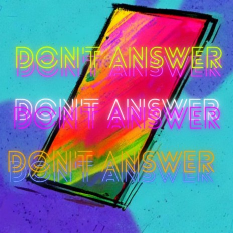 Don't Answer | Boomplay Music