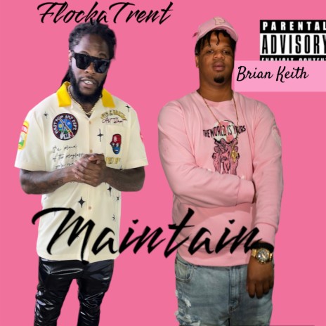 Maintain ft. Brian Keith | Boomplay Music