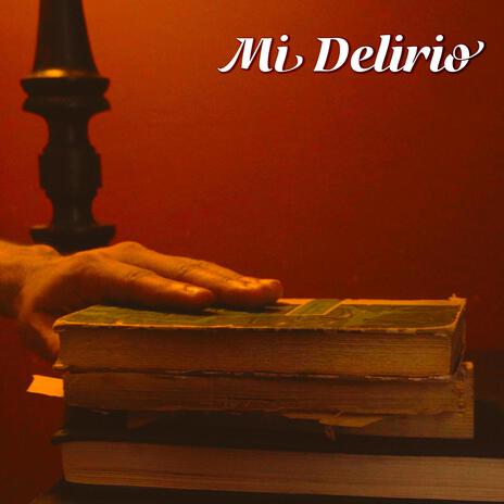 Mi Delirio (Extracto)