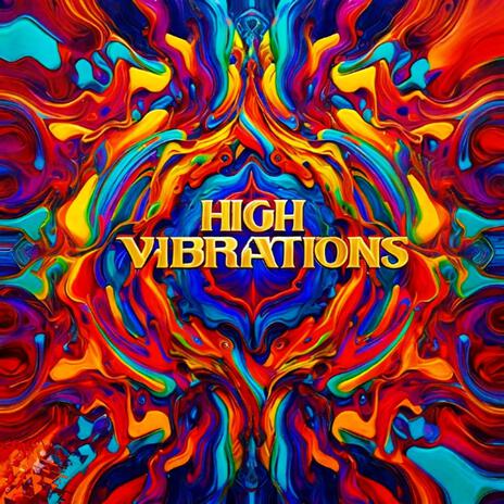 HIGH VIBRATIONS | Boomplay Music
