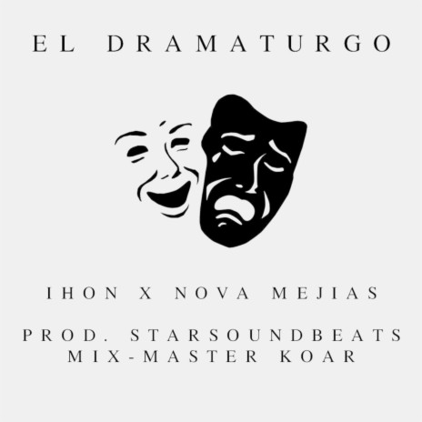 El Dramaturgo ft. Nova Mejias | Boomplay Music