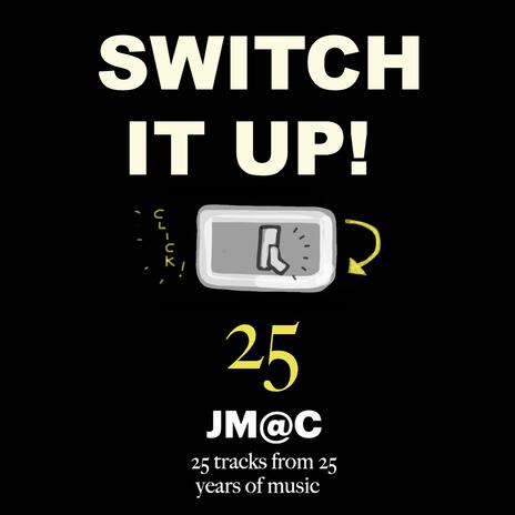 Switch It Up! | Boomplay Music